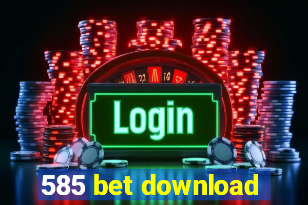 585 bet download